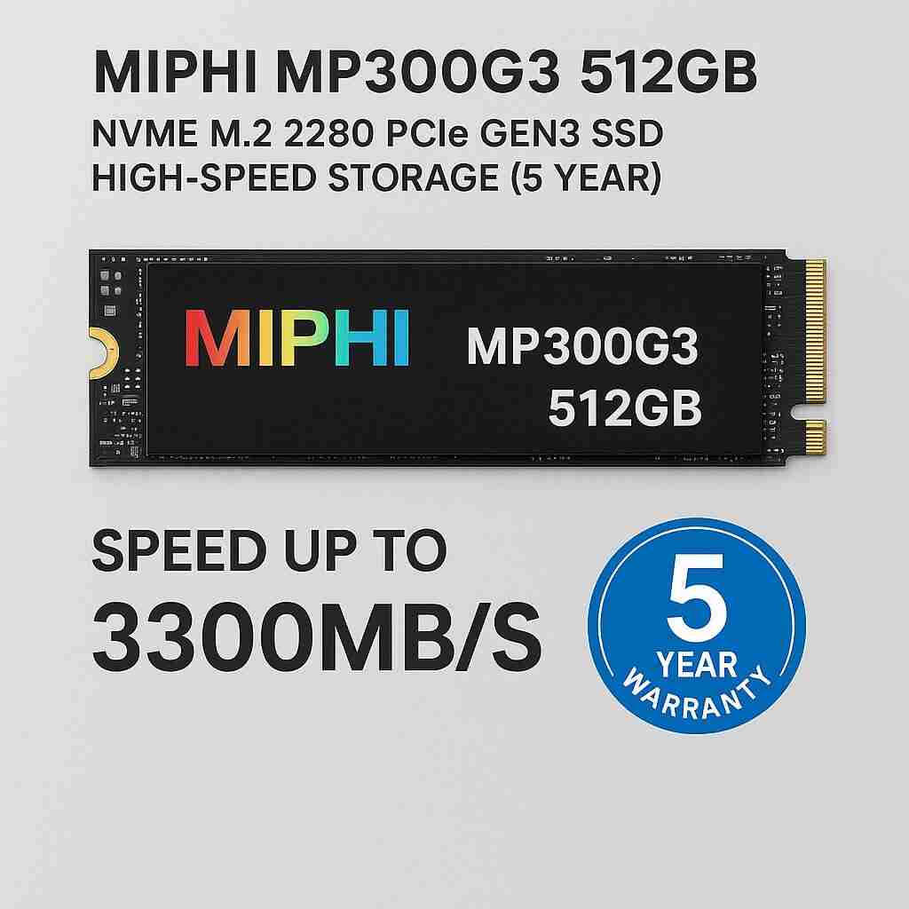MIPHI MP300G3 512GB M.2 PCIe GEN3x4 NVME SSD SPEED UPTO 3500MB/s (5YEAR)